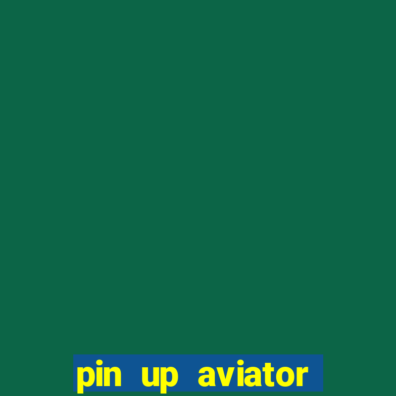 pin up aviator promo code